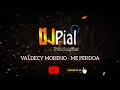 VALDECY MORENO - ME PERDOA #djpial