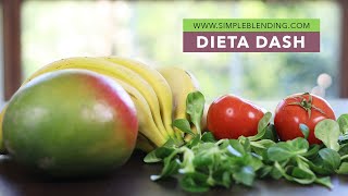 DIETA DASH | Dieta para prevenir la hipertensión | Patrón dietético saludable