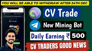 CV Trade New Telegram Mining App | CV Trade New Update | CV Trade Real Or Fake | CVT withdraw update