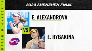 Ekaterina Alexandrova vs. Elena Rybakina | 2020 Shenzhen Open Final | WTA Highlights