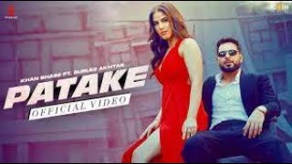 Patake | Khan Bhaini (Official Video) | Gurlej Akhtar | New Punjabi Song 2022| Desi Crew Latest Song