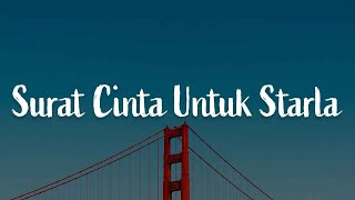 Surat Cinta Untuk Starla, Cinta Luar Biasa, Komang (Lirik) - Virgoun, Andmesh, Raim Laode