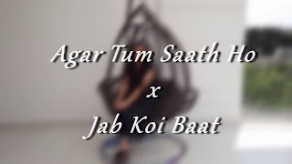 Agar Tum Saath Ho x Jab Koi Baat Mashup Cover - Gurpreet Dhillon x Tarendra Puri(PRODby jaypeemusic)