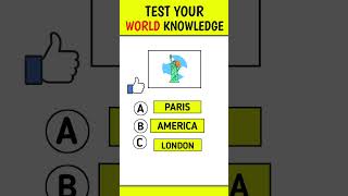 Test Your World Knowledge | Test Your Knowledge | #shorts #ytshorts #viral #trending