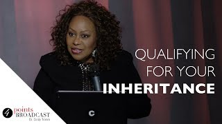 Qualifying For Your Inheritence | Dr. Cindy Trimm | The 8 Stages of Spiritual Maturation