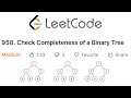 LeetCode Check Completeness of a Binary Tree Explained - Java