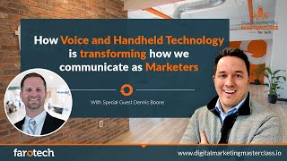 How Voice and Handheld Technology is transforming how we communicate as Marketers