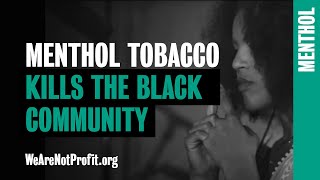 Menthol | Menthol Cigarettes Are Killing Black Communities (Big Tobacco only sees profits)