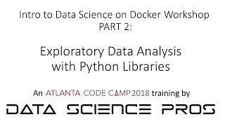 Data Science using Docker (2/3): Exploratory Data Analysis with Python Libraries, Kulsoom Abdullah
