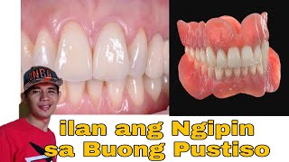 Ilan ang Ngipin ng Buong Pustiso  at ilan ang natural na ngipin ng tao. denture teeth.