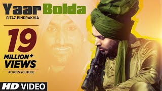 Gitaz Bindrakhia: Yaar Bolda (Full Song) Snappy | Rav Hanjra | Rupan Bal | Latest Punjabi Songs 2019