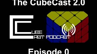 CubeCast 2.0: Episode 00