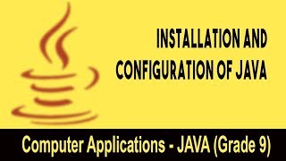 Computer science(Grade 8) : Introduction to GUI | Installation and Configuration of Java | Unit 6