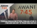 [LANGSUNG] #AWANI745 | 28 Okt 2024