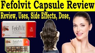 Review Fefol vit capsule benefits - Fefol vit capsule kis time khana chahiye - Uses, Side Effects