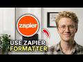 How to Use Zapier Formatter - Step by Step 2026
