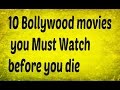 10 Bollywood Movies You Must Watch Before You Die