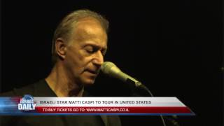 Israeli Star Mati Caspi To Tour In United State -  Nov. 7, 2016