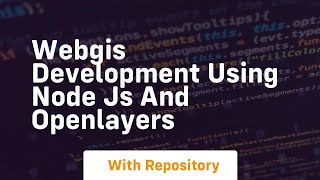 Webgis development using node js and openlayers