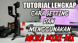 Tutorial Gimbal Moza Mini Mi , Cara Mudah Setting Stabilizer Hp