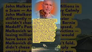 John Malkovich Once Lost Millions in a Scam — And Walked Away Calmly