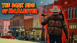 The Dark Side of McAlester, Oklahoma