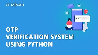 OTP Verification System Using Python | OTP Verification in Python | Python Projects | Simplilearn