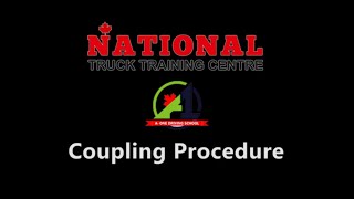 National Truck Training Centre | Coupling | Procedure