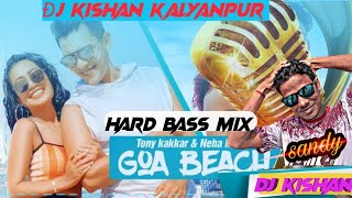Goa Wale Beach  DJ Remix || Hard Bass mix || Dj Kishan Kalyanpur