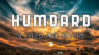 Humdard slowed reverb Arijit Singh | Humdard lofi | Humdard lofi remake | Yadrahosh