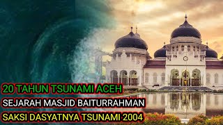 KISAH NYATA ❗ MASJID BAITURRAHMAN SAKSI KEAJAIBAN TSUNAMI ACEH 2004 DAN SIMBOL KEBANGKITAN\