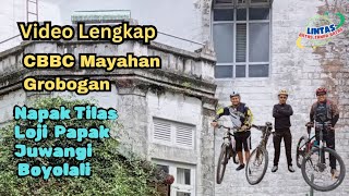 Video Lengkap CBBC Mayahan Napak Tilas Loji Papak Juwangi Kabupaten Boyolali Jawa Tengah