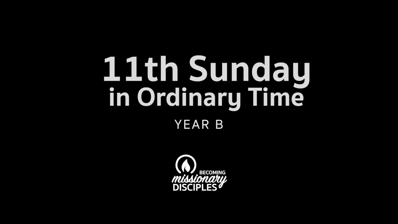 11th Sunday In Ordinary Time (Year B) - YouTube