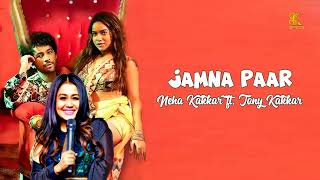 Jamna Paar Lyrics | Neha Kakkar ft. Tony Kakkar Jamna Paar Lyrics | SK Series