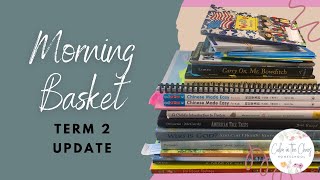 HOMESCHOOL MORNING BASKET UPDATE | What Was In Our Morning Basket? | Term 2 Update | 2022-2023