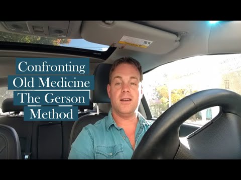 Confronting Old Medicine - The Gerson Method Confronting Old Medicine - The Gerson Method