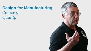 Design for Manufacturing Course 9: Quality - DragonInnovation.com