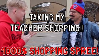 I TOOK MY TEACHER SHOPPING! $1,000 SHOPPING SPREE!