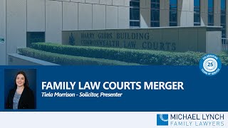 The Family Law Court Merger Explained
