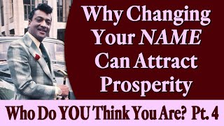 Why Changing Your Name Can Attract Prosperity - Rev. Ike's Who Do YOU Think You Are, Part 4