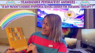 Trans Psychiatrist: Should Severity of Gender Dysphoria Determine Access To Gender Affirming Care?