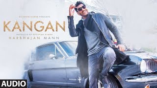 Kangan Full Audio Song | Harbhajan Mann | Jatinder Shah | Latest Song 2018 | T-Series