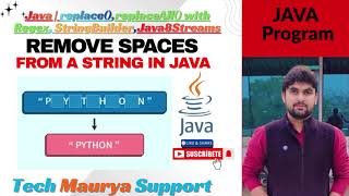 Remove Spaces from a String in Java|Using replace(),replaceAll()with Regex,StringBuilder,JavaStreams