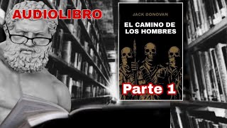 EL CAMINO DE LOS HOMBRES // AUDIOLIBRO EN ESPAÑOL // MASCULINIDAD