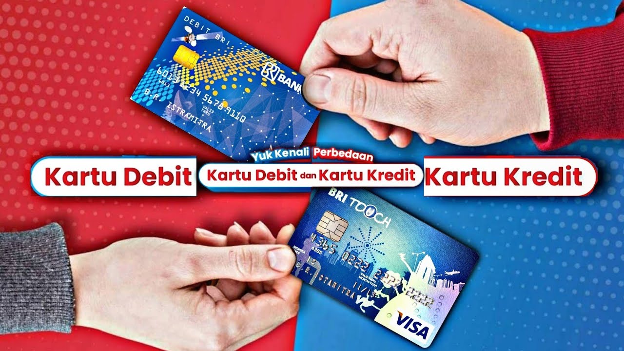 Perbankan Yuk Kenali Perbedaan Antara Kartu Debit Dengan Kartu Kredit ...