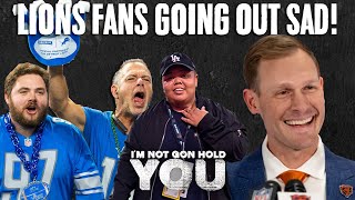 Lions Fans Going Out SAD!  | I'm Not Gon Hold You #INGHY