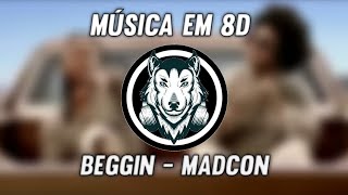 Beggin - Madcon - 8D Music (LISTEN WITH PHONE)