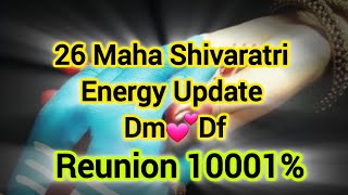 10001% Reunion 💞 26 Maha Shivaratri Energy Update Dm 💞 Df 💯🔥