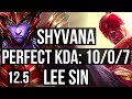 SHYVANA vs LEE SIN (JNG) | 10/0/7, 10/0/7, 2.3M mastery, 2.3M mastery, Legendary | NA Diamond | 12.5