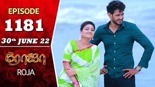 ROJA Serial | Episode 1181 | 30th June 2022 | Priyanka | Sibbu Suryan | Saregama TV Shows Tami